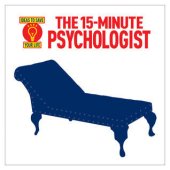 book The 15-Minute Psychologist: Ideas to Save Your Life