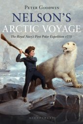 book Nelson's Arctic Voyage : The Royal Navy's first polar expedition 1773