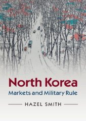 book North Korea: Markets and Military Rule