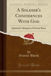 book A Soldier's Confidences with God; Spiritual Colloquies of Giosuè Borsi