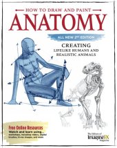 book How to Draw and Paint Anatomy, All New 2nd Edition: Creating Lifelike Humans and Realistic Animals