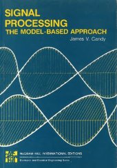 book Signal Processing - The Model-based Approach (MCGRAW HILL SERIES IN ELECTRICAL AND COMPUTER ENGINEERING)