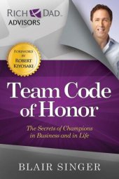 book Team Code of Honor: The Secrets of Champions in Business and in Life (Rich Dad's Advisors (Paperback))