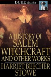 book A History of Salem Witchcraft: And Other Works