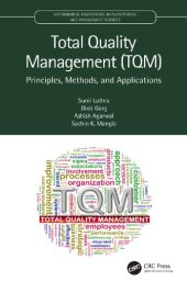 book Total Quality Management (TQM): Principles, Methods, and Applications (Mathematical Engineering, Manufacturing, and Management Sciences)