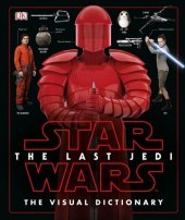 book Star Wars: The Last Jedi: The Visual Dictionary