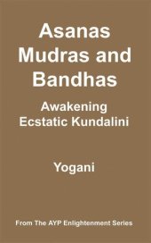 book Asanas, Mudras and Bandhas - Awakening Ecstatic Kundalini (eBook)