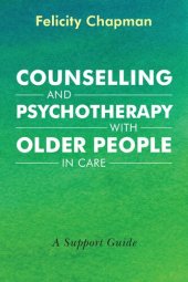 book Counselling and Psychotherapy with Older People in Care: A Support Guide