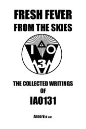 book Fresh Fever From the Skies: The Collected Writings of Iao131