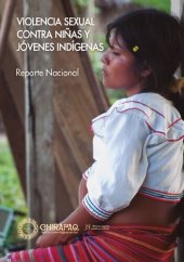 book Violencia sexual contra niñas y jóvenes indígenas. Reporte nacional (Perú)