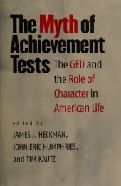 book The Myth of Achievement Tests: The GED and the Role of Character in American Life