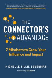 book Connector's Advantage: 7 Mindsets to Grow Your Influence and Impact