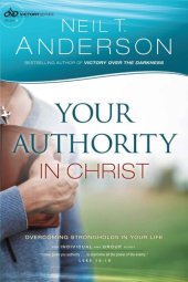 book Your Authority in Christ: Overcome Strongholds in Your Life