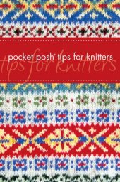 book Pocket Posh Tips for Knitters