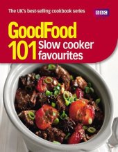 book Good Food: Slow Cooker Favourites: Triple-tested Recipes