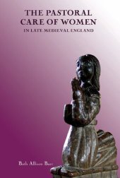 book The Pastoral Care of Women in Late Medieval England: 3 (Gender in the Middle Ages) (Gender in the Middle Ages, 3)