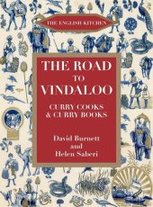 book The Road to Vindaloo: Curry Cooks and Curry Books