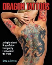 book Dragon Tattoos: An Exploration of Dragon Tattoo Iconography from Around the World