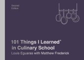 book 101 Things I Learned in Culinary School, 2nd Edition