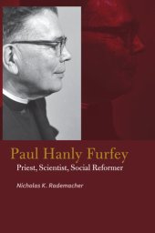 book Paul Hanly Furfey : priest, scientist, social reformer