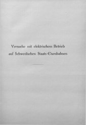 book Versuche mit elektrischem Betrieb auf schwedischen Staats-Eisenbahnen, ausgeführt während der Jahre 1905/07