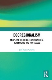 book Ecoregionalism: Analyzing Regional Environmental Agreements and Processes