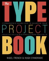 book The Type Project Book: Typographic projects to sharpen your creative skills & diversify your portfolio