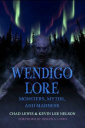 book Wendigo Lore: Monsters, Myths, and Madness