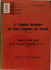 book 3e Congrès Ordinaire du Parti Congolais du Travail. Rapport du Comité Central issu de 3e Congrès Extraordinaire du P.C.T. Tome 3: Partie socio-culturelle