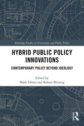 book Hybrid Public Policy Innovations: Contemporary Policy Beyond Ideology