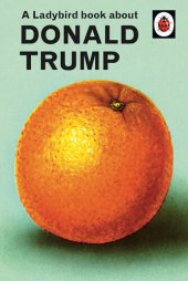 book A Ladybird Book About Donald Trump