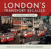 book London's Transport Recalled: A Pictorial History