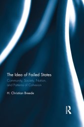 book The Idea of Failed States: Community, Society, Nation, and Patterns of Cohesion