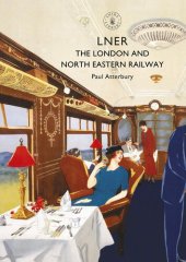 book LNER: The London and North Eastern Railway