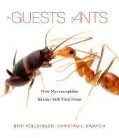 book The Guests of Ants: How Myrmecophiles Interact With Their Hosts