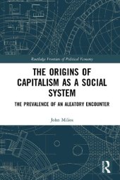 book The Origins of Capitalism as a Social System. The Prevalence of an Aleatory Encounter