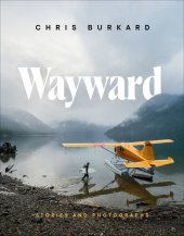 book Wayward: Stories and Photographs