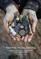 book Thames Mudlarking: Searching for London's Lost Treasures