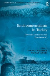 book Environmentalism in Turkey: Between Democracy and Development?