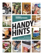 book Family Handyman Handy Hints: Tips, Tricks Hacks to Make Life Easier