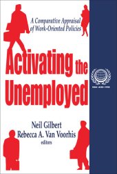 book Activating the unemployed : a comparative appraisal of work-oriented policies