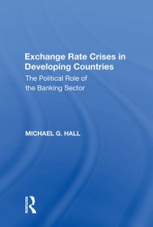 book Exchange Rate Crises in Developing Countries: The Political Role of the Banking Sector