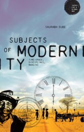 book Subjects of Modernity: Time-Space, Disciplines, Margins