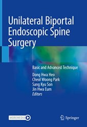 book Unilateral Biportal Endoscopic Spine Surgery: Basic and Advanced Technique