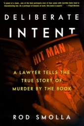 book Deliberate Intent: A Lawyer Tells the True Story of Murder by the Book