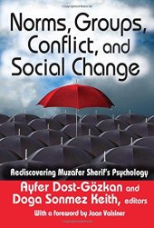 book Norms, Groups, Conflict, and Social Change: Rediscovering Muzafer Sherif’s Psychology