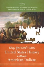 book Why You Can't Teach United States History without American Indians