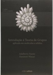 book Introdução à teoria de grupos: aplicada em moléculas e sólidos