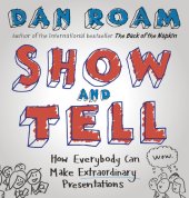 book Show and Tell: How Everybody Can Make Extraordinary Presentations