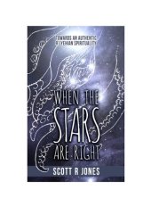 book When the Stars Are Right: Towards an Authentic R'Lyehian Spirituality